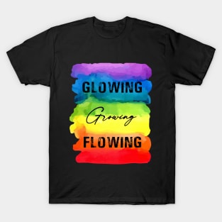 Glowing Growing Flowing - Chakra Shine T-Shirt